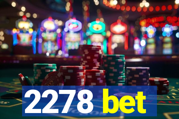 2278 bet